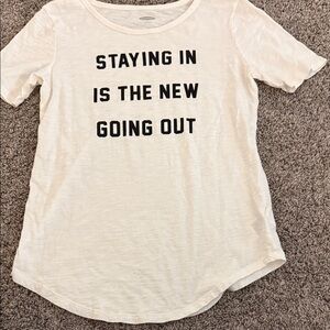 Old Navy White Graphic Tee - "Staying In Is The New Going Out"
